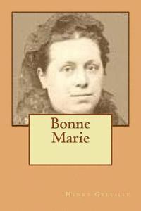 Henry Greville - Bonne Marie, Häftad