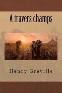 Henry Greville - A travers champs, Häftad