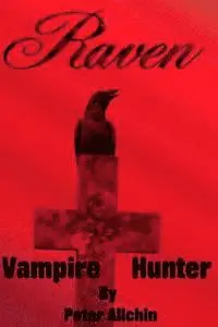 Peter Allchin - Raven: Vampire Hunter, Häftad. Tillgänglighet: Lägg i varukorg