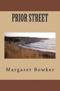 Margaret Bowker - Prior Street: -, Häftad