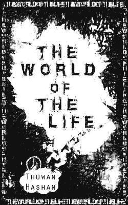 Thuwan Hashan - The World of The Life, Häftad. Tillgänglighet: Lägg i varukorg