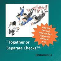 Shaomin Li - Together or Separate Checks?: Why the East and West Conduct Business in Different Ways, Häftad. Tillgänglighet: Lägg i varukorg