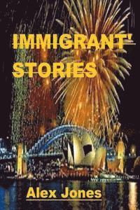 Alex Jones - Immigrant' Stories, Häftad