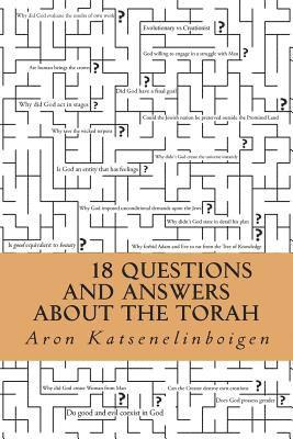 Aron Katsenelinboigen - 18 Questions and Answers About the Torah, Häftad