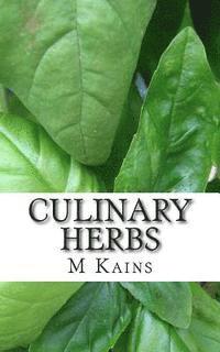 M. G. Kains - Culinary Herbs: Their Cultivation Harvesting Curing and Uses, Häftad. Tillgänglighet: Lägg i varukorg