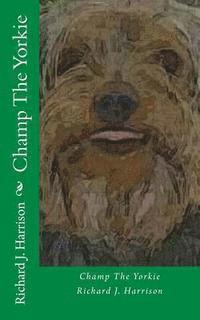 Richard J. Harrison, Purple Diamond Publishing - Champ The Yorkie, Häftad. Tillgänglighet: Lägg i varukorg