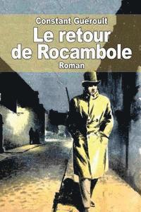 Constant Guéroult - Le retour de Rocambole: Sur des notes laissées par Ponson du Terrail, Häftad. Tillgänglighet: Lägg i varukorg