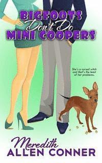 Meredith Allen Conner - Bigfoots Don't Do Mini Coopers, Häftad