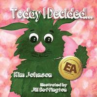 Kim Johnson - Today I Decided, Häftad. Tillgänglighet: Lägg i varukorg