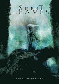 Christopher Shy - Silent Leaves, Häftad. Tillgänglighet: Lägg i varukorg