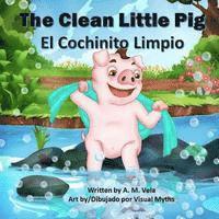 Mary Esparza-Vela, A. M. Vela - The Clean Little Pig/El Cochinito Limpio, Häftad. Tillgänglighet: Lägg i varukorg