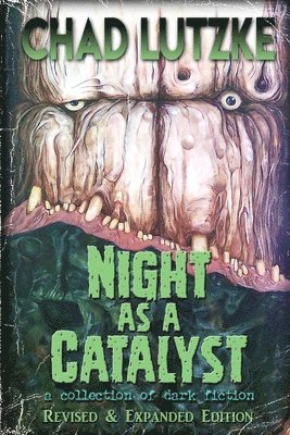 Chad Lutzke - Night as a Catalyst, Häftad