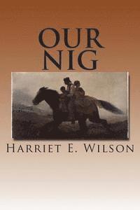 Harriet E. Wilson - Our Nig, Häftad. Tillgänglighet: Lägg i varukorg