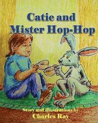 Charles Ray - Catie and Mister Hop-Hop, Häftad. Tillgänglighet: Lägg i varukorg