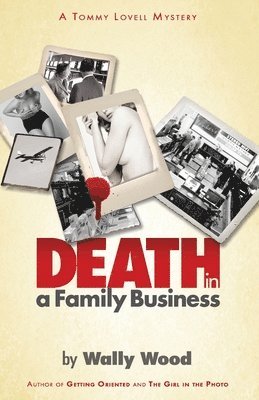 Wally Wood - Death in a Family Business: A Tommy Lovell mystery, Häftad. Tillgänglighet: Lägg i varukorg