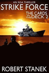 Robert Stanek - Strike Force. The Cards in the Deck #2: An NSA Thriller, Häftad