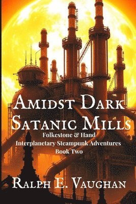 Ralph E Vaughan - Amidst Dark Satanic Mills, Häftad. Tillgänglighet: Lägg i varukorg