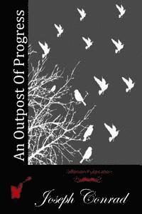Joseph Conrad - An Outpost Of Progress, Häftad