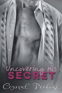 Crystal Perkins - Uncovering His SECRET, Häftad. Tillgänglighet: Lägg i varukorg