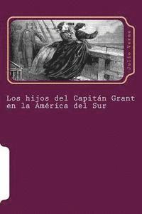 Julio Verne, Martin Hernandez - Los hijos del Capitan Grant en la America del Sur, Häftad