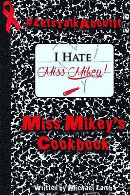 Michael Lamb - Miss Mikey's Cookbook, Häftad. Tillgänglighet: Lägg i varukorg