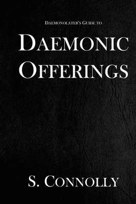 S Connolly - Daemonic Offerings, Häftad