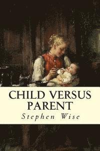 Child Versus Parent