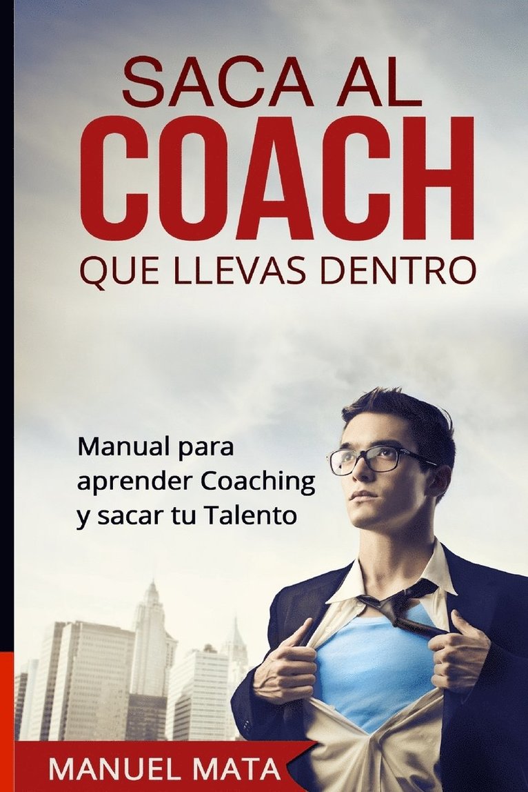 Manuel Mata - Saca al coach que llevas dentro, Häftad. Tillgänglighet: Lägg i varukorg