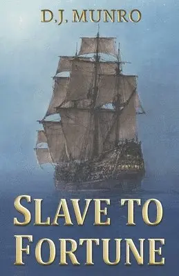D J Munro - Slave to Fortune, Häftad. Tillgänglighet: Lägg i varukorg