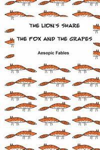 Jeremy Ramsden - The Lion's Share & The Fox and the Grapes: Aesopic Fables, Häftad