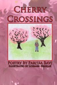 Parissa Bavi Bavi - Cherry Crossings, Häftad. Tillgänglighet: Lägg i varukorg