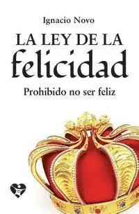 Ignacio Novo - La ley de la felicidad: Prohibido no ser feliz, Häftad. Tillgänglighet: Lägg i varukorg