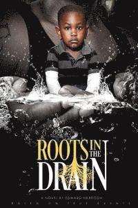 Edward Harrison - Roots in the Drain, Häftad. Tillgänglighet: Lägg i varukorg