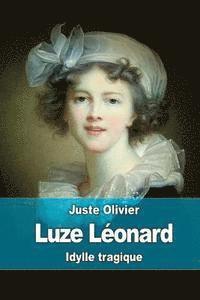 Juste Olivier - Luze Léonard, Häftad. Tillgänglighet: Lägg i varukorg