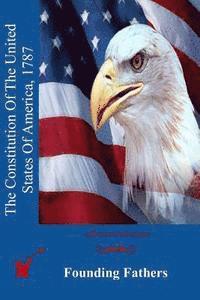 Founding Fathers - The Constitution Of The United States Of America, 1787, Häftad
