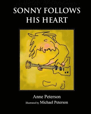 Michael R. Peterson, Anne Peterson - Sonny Follows His Heart, Häftad