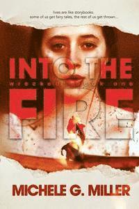 Michele G. Miller - Into The Fire, Häftad. Tillgänglighet: Lägg i varukorg