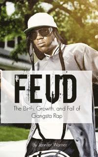 Jennifer Warner, Lifecaps - Feud: The Birth, Growth, and Fall of Gangsta Rap, Häftad. Tillgänglighet: Lägg i varukorg