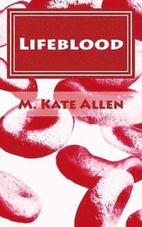 M. Kate Allen - Lifeblood, Häftad. Tillgänglighet: Lägg i varukorg