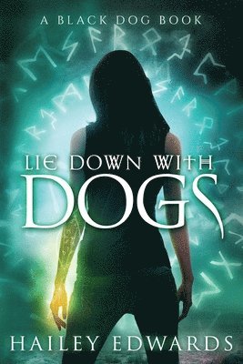 Hailey Edwards - Lie Down with Dogs, Häftad. Tillgänglighet: Lägg i varukorg