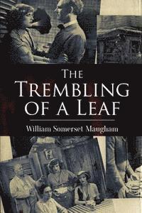 William Somerset Maugham - The Trembling of a Leaf: Little Stories of the South Sea Islands, Häftad