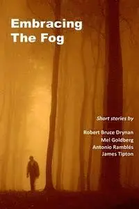 Robert Bruce Drynan, Mel Goldberg - Embracing The Fog, Häftad. Tillgänglighet: Lägg i varukorg