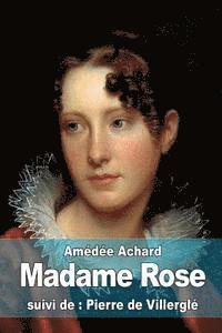 Amédée Achard - Madame Rose: suivi de: Pierre de Villerglé, Häftad. Tillgänglighet: Lägg i varukorg
