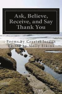 Crystal Jordan, Molly Elkins - Ask, Believe, Receive, and Say Thank You, Häftad. Tillgänglighet: Lägg i varukorg