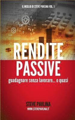 Bonaventura Di Bello - Rendite passive: Guadagnare senza lavorare... o quasi, Häftad. Tillgänglighet: Lägg i varukorg