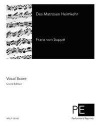 Franz Von Suppe - Des Matrosen Heimkehr, Häftad. Tillgänglighet: Lägg i varukorg