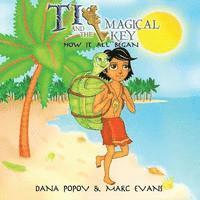 Dana Popov - Ti and the Magical Key: How it all began, Häftad. Tillgänglighet: Lägg i varukorg