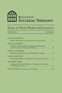 Scott Hafemann, Joel Lawrence - Bulletin of Ecclesial Theology: Essays on Work, Wealth and Economics, Häftad