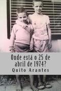 Onde est� o 25 de abril de 1974?