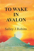To Wake in Avalon